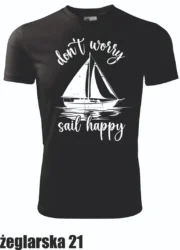 Koszulka - Don't worry, sail happy